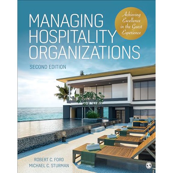 Pre-Owned Managing Hospitality Organizations: Achieving Excellence in the Guest Experience (Paperback) 1544321503 9781544321509