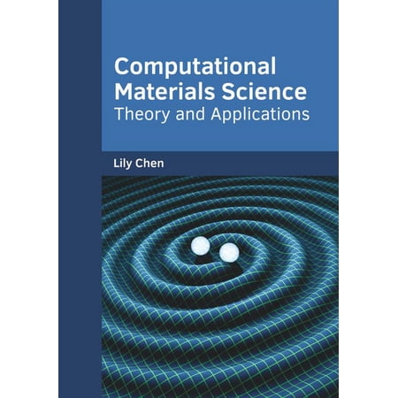 Computational Materials Science: Theory and Applications (Hardcover)