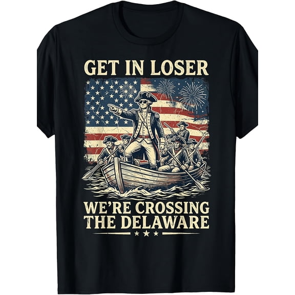 Vintage 4Th of July Get in Loser We'Re Crossing The Delaware T-Shirt Retro Casual Crew Neck Printed T-Shirt