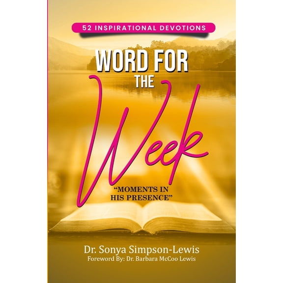 Word for the Week: "Moments in His Presence" 52 Inspirational Devotions, (Paperback)