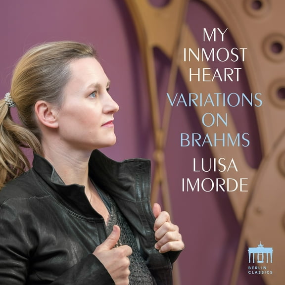 Luisa Imorde - my inmost heart - Variations on Brahms - Music & Performance - CD