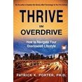thumbnail image 1 of Prospérer en Overdrive: Comment Naviguer dans Votre Mode de Vie Surchargé, 1 of 1