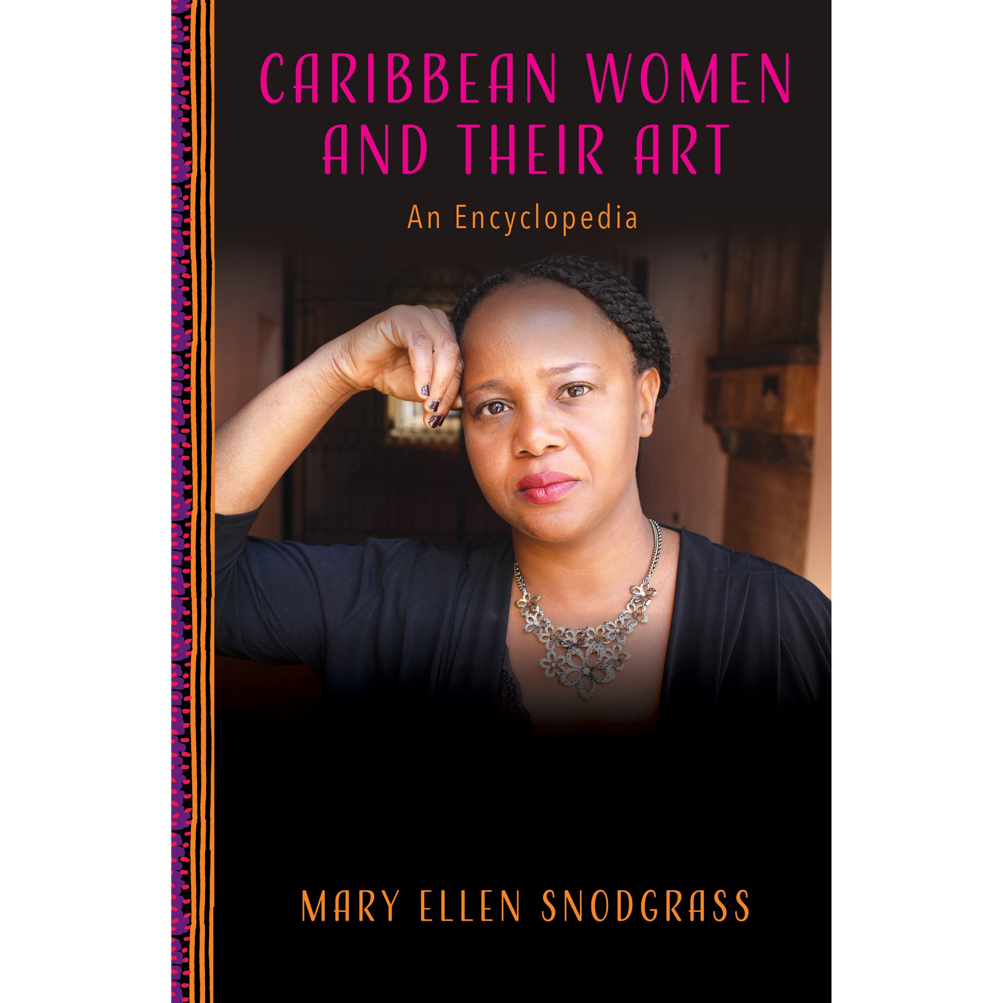 Caribbean Women and Their Art : An Encyclopedia (Hardcover)