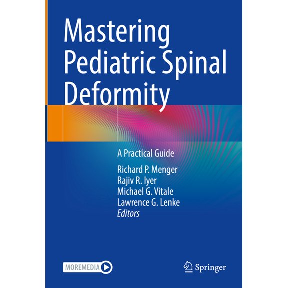 Mastering Pediatric Spinal Deformity: A Practical Guide, (Hardcover)