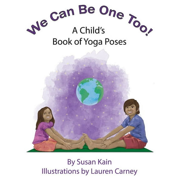 We Can Be One Too! A Child's Book of Yoga Poses, (Hardcover)