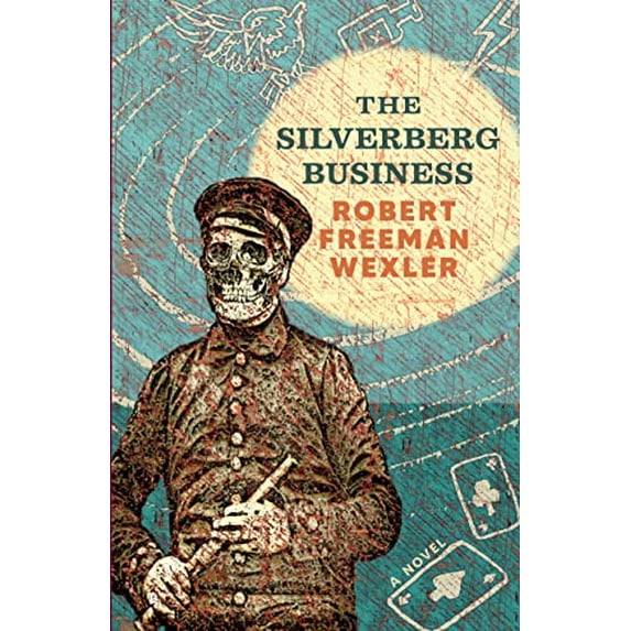 Pre-Owned The Silverberg Business (Paperback) 1618732013 9781618732019