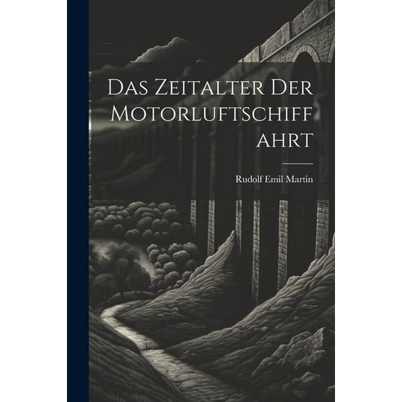 Das Zeitalter Der Motorluftschiffahrt (Paperback)