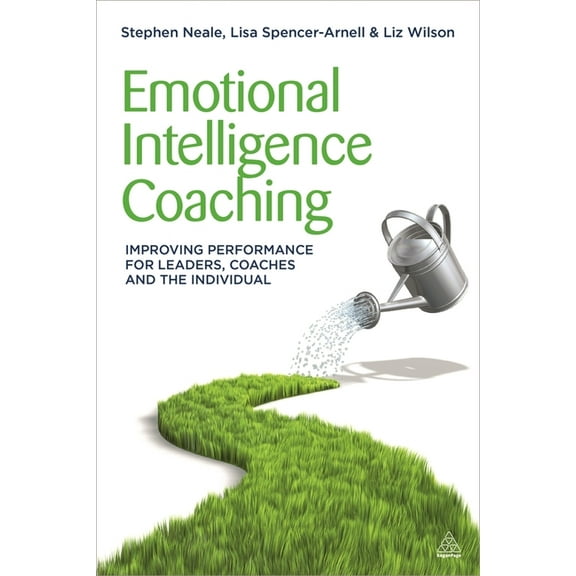 Emotional Intelligence Coaching: Improving Performance for Leaders, Coaches and the Individual, (Hardcover)