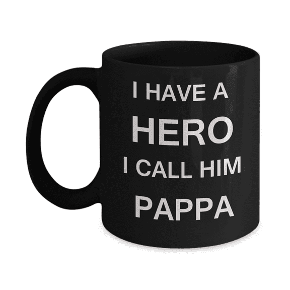 Funny Father's Day Gifts for Dad Coffee Mug - I HAVE A HERO I CALL HIM PAPPA Black Ceramic Mug 11 oz