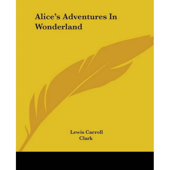 Alice's Adventures in Wonderland, (Paperback)