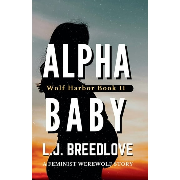 Wolf Harbor Alpha Baby, Book 18, (Paperback)