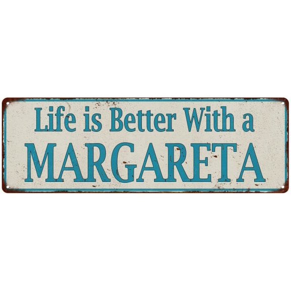 Life is Better With a MARGARETA Vintage Look Metal Sign 6x18 206180061026
