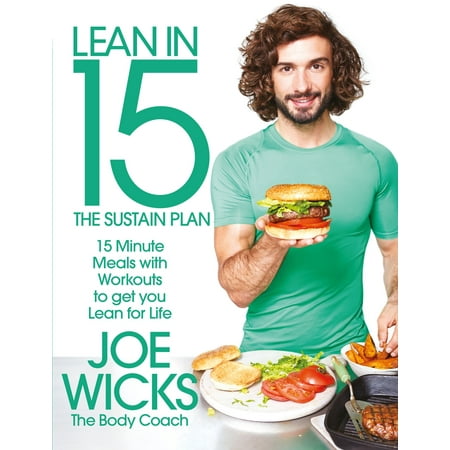 Lean in 15 - The Sustain Plan : 15 Minute Meals and Workouts to Get You Lean for