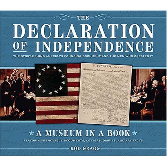 Pre-Owned The Declaration of Independence: The Story Behind America's Founding Document And the Men Who Created It (Hardcover) 140160210X 9781401602109