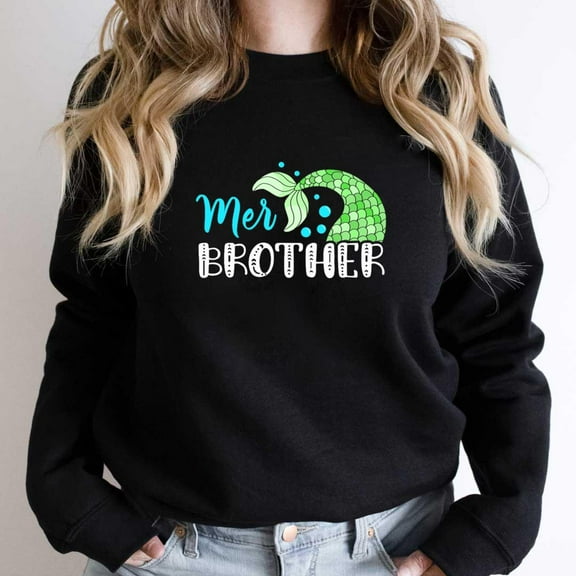 Mer-Brother Mermaid Funny Family Matching Holiday Graphic SW13647 Unisex Sweatshirt, Up to Size 5XL
