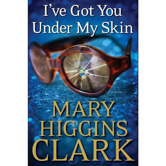I've Got You Under My Skin (Hardcover) by Mary Higgins Clark