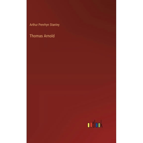 Thomas Arnold, (Hardcover)