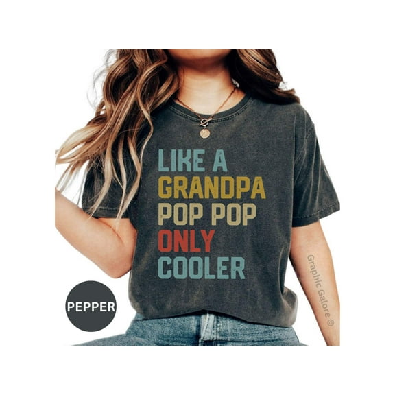 Funny Pop Pop Shirt - Cool Grandpa Tee for Father's Day Gifts  Celebrations