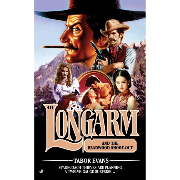 Longarm (Books) Longarm and the Deadwood ShootOut (Series 411