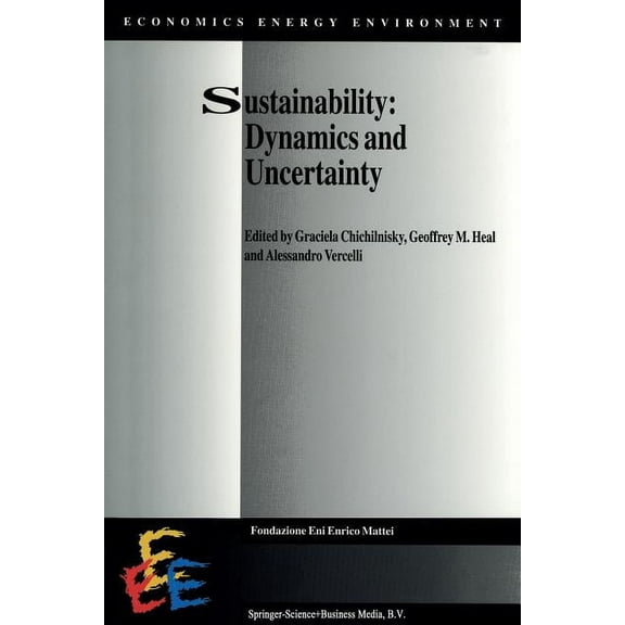 Economics, Energy and Environment Sustainability: Dynamics and Uncertainty, Book 9, (Paperback)