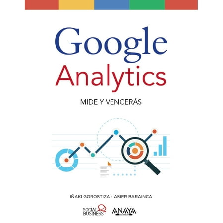 Google Analytics. Mide Y Vencerás - eBook