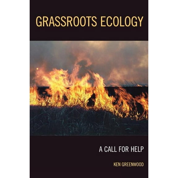 Grassroots Ecology: A Call for Help, (Paperback)