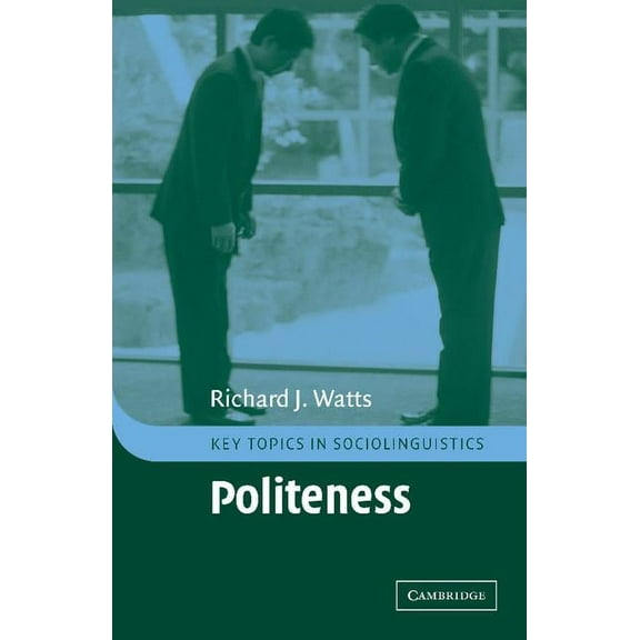 Key Topics in Sociolinguistics Politeness, (Paperback)