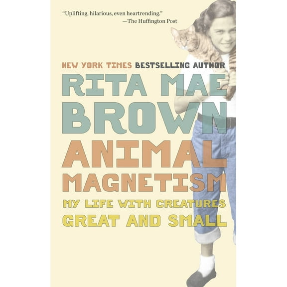 Pre-Owned Animal Magnetism: My Life with Creatures Great and Small (Paperback) 0345511808 9780345511805