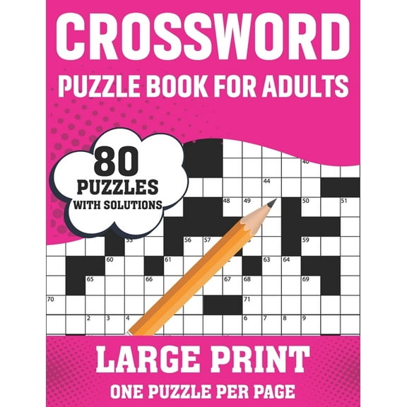 Crossword Puzzle Book For Adults: 80 Large Print Crossword Puzzles With Solutions Book For Adults Women Men Medium To Di, (Paperback)
