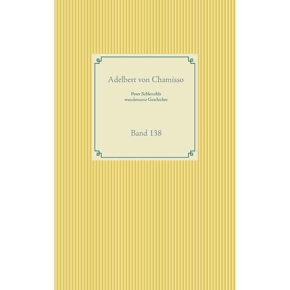 Peter Schlemihls wundersame Geschichte : Band 138 (Paperback)