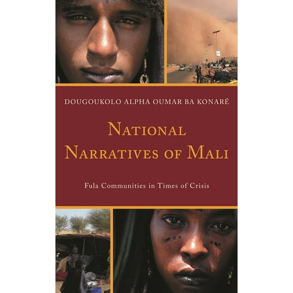 National Narratives of Mali: Fula Communities in Times of Crisis, (Paperback)