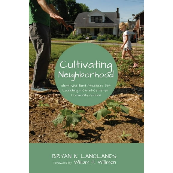 Cultivating Neighborhood (Paperback)