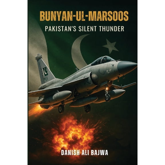Bunyan-ul-Marsoos: Pakistan's Silent Thunder, (Paperback)