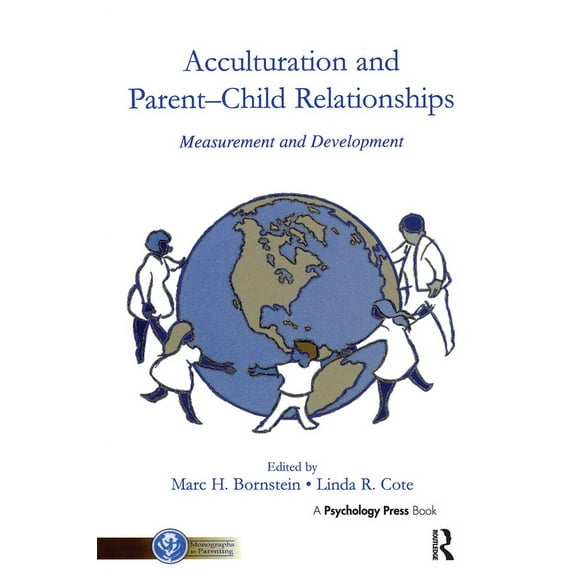 Monographs in Parenting Acculturation and Parent-Child Relationships: Measurement and Development, (Paperback)