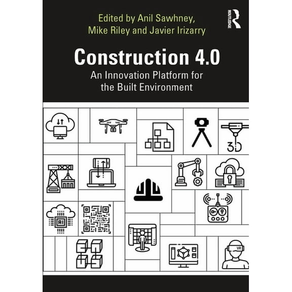 Construction 4.0: An Innovation Platform for the Built Environment, (Paperback)