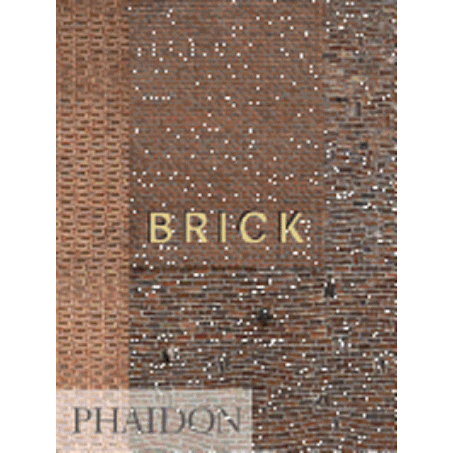 BRICK, MINI FORMAT PHAIDON WILLIAM HALL
