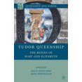 thumbnail image 1 of Tudor Queenship: The Reigns of Mary and Elizabeth, 1 of 3
