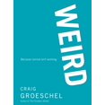 thumbnail image 1 of Pre-Owned WEIRD: Because Normal Isnt Working, 9780310315766, 031031576X, Paperback, Reprint edition, 1 of 1