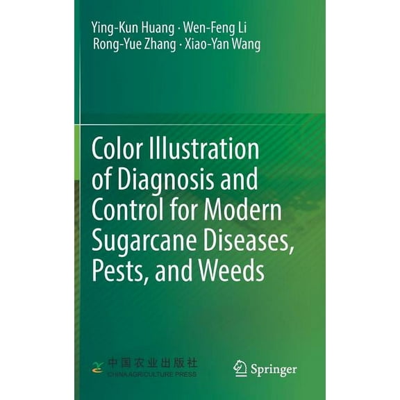 Color Illustration of Diagnosis and Control for Modern Sugarcane Diseases, Pests, and Weeds, (Hardcover)