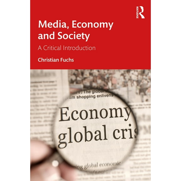 Media, Economy and Society: A Critical Introduction, (Paperback)
