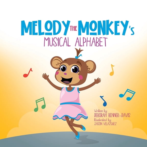 Melody the Monkey Melody the Monkey's Musical Alphabet, Book 1, (Paperback)