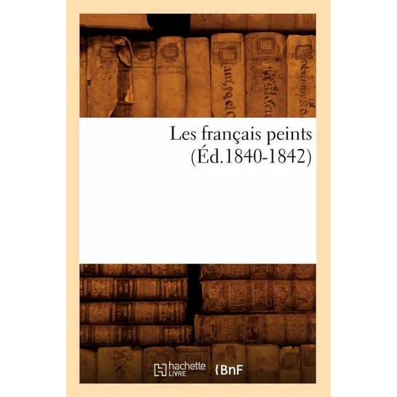 Les Francais Peints (Ed.1840-1842)