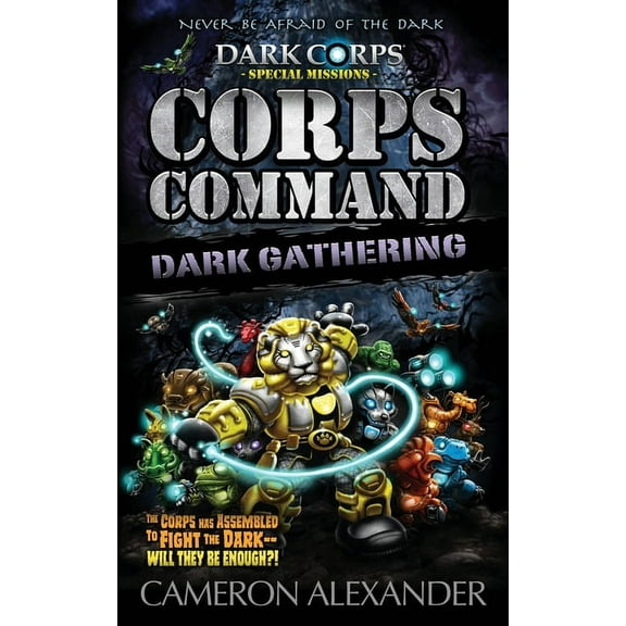 Dark Corps Special Missions Corps Command: Dark Gathering, Book 3, (Paperback)