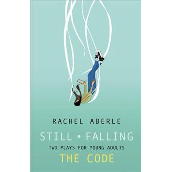 Pre-Owned Still - Falling and the Code: Two Plays for Teens (Paperback)
