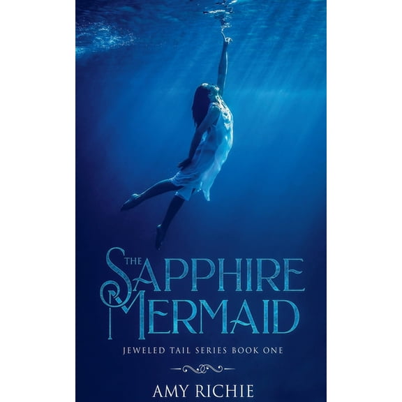 Jeweled Tail The Sapphire Mermaid, Book 1, (Paperback)