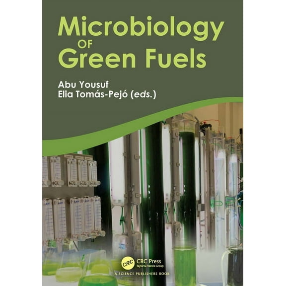 Microbiology of Green Fuels, (Hardcover)