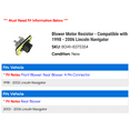 thumbnail image 2 of Blower Motor Resistor - Compatible with 1998 - 2006 Lincoln Navigator 1999 2000 2001 2002 2003 2004 2005, 2 of 4