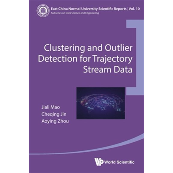 Pre-Owned East China Normal University Scientific Clustering and Outlier Detection for Trajectory Stream Data, Book 10, (Paperback)