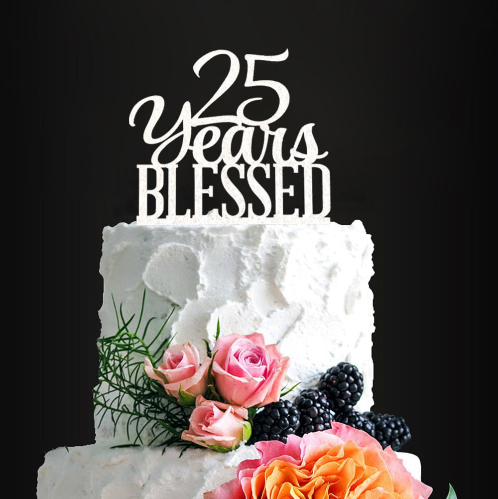 Silver Acrylic 25 Years Blessed Cake Topper, 25th Birthday ...