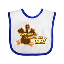 Inktastic Everyone is Thankful for Me Boys or Girls Baby Bib